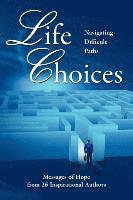 Life Choices: Navigating Difficult Paths 1