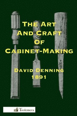 The Art And Craft Of Cabinet-Making 1