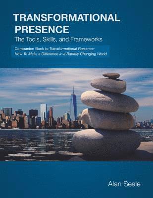 bokomslag Transformational Presence: The Tools, Skills and Frameworks