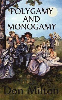 Polygamy and Monogamy 1