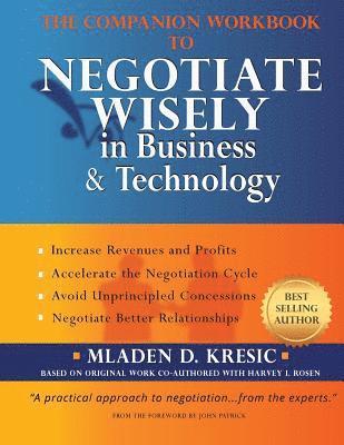 The Companion Workbook to Negotiate Wisely in Business and Technology 1
