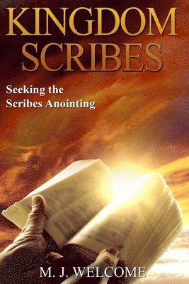 Kingdom Scribes: Seeking the Scribes Anointing