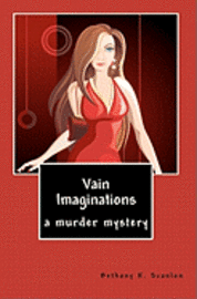 bokomslag Vain Imaginations: a murder mystery