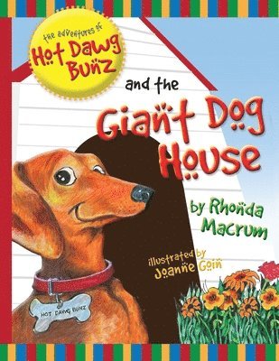 Rhonda Macrum - Adventures of Hot Dawg Bunz and the Giant Dog House, Häftad