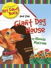 bokomslag The Adventures of Hot Dawg Bunz and the Giant Dog House