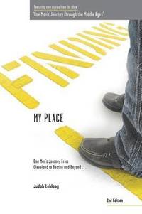 bokomslag Finding My Place: One Man's Journey from Cleveland to Boston and Beyond 2nd Edition