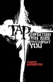 Tap: Defeating The Sins That Defeat You 1