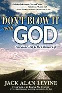 Don't Blow It with God