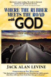 Where the Rubber Meets the Road with God 1