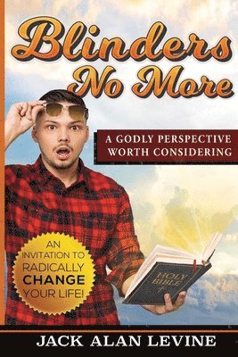 Blinders No More: A Godly Perspective Worth Considering 1