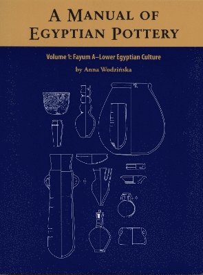 bokomslag Manual of Egyptian Pottery