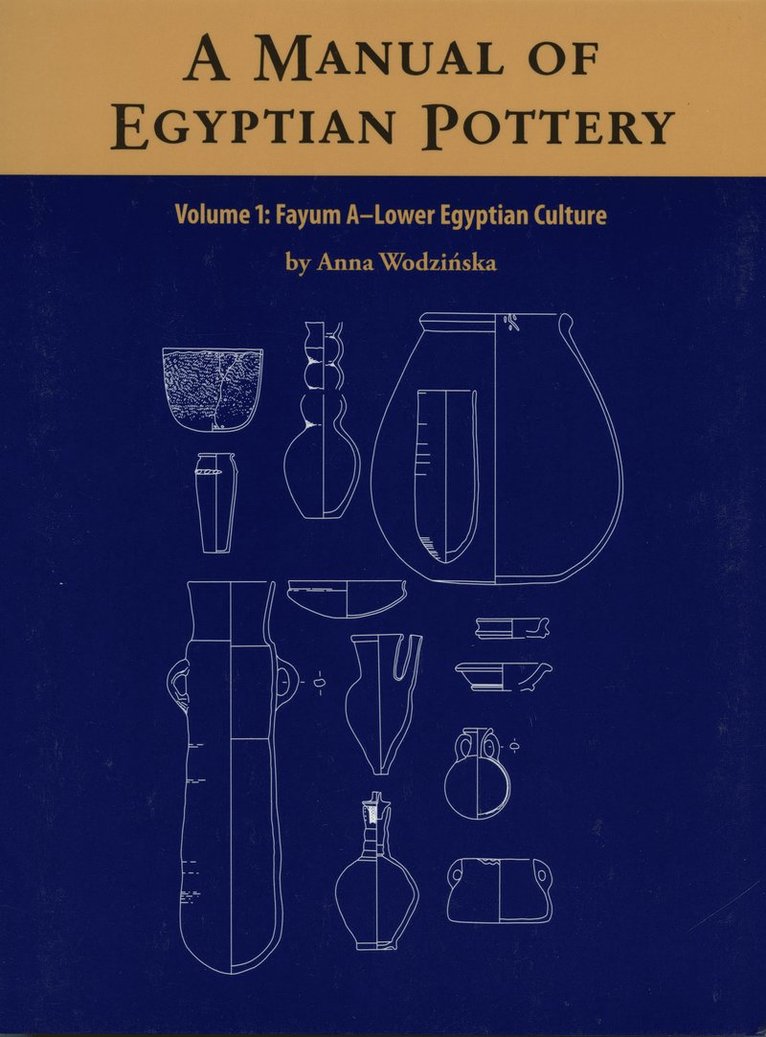 Anna Wodzinska - Manual of Egyptian Pottery, Häftad