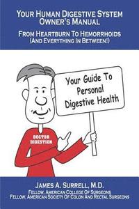 bokomslag Your Human Digestive System Owner's Manual: From Heartburn to Hemorrhoids (And Everything In Between)
