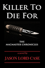 bokomslag Killer To Die For: The MacMaster Chronicles