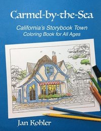 bokomslag Carmel-by-the-Sea: California's Storybook Town Coloring Book for All Ages