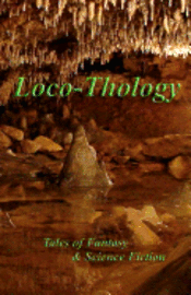bokomslag LocoThology: Tales of Fantasy & Science Fiction