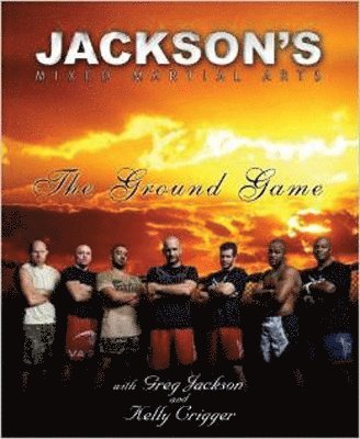 Kelly Crigger, Greg Jackson - Jackson's Mixed Martial Arts, Häftad
