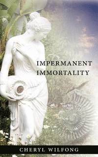 bokomslag Impermanent Immortality