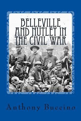 bokomslag Belleville and Nutley in the Civil War: a Brief History