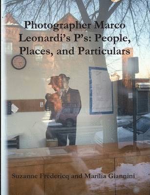 bokomslag Photographer Marco Leonardi's P's: People, Places, and Particulars