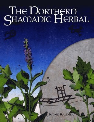 bokomslag The Northern Shamanic Herbal