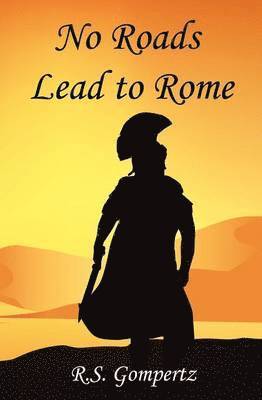 R S Gompertz, R. S. Gompertz, R.S. Gompertz - No Roads Lead to Rome, Häftad