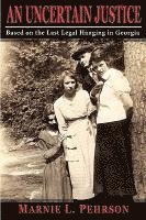 Marnie L. Pehrson, Marnie L Pehrson - An Uncertain Justice, Häftad