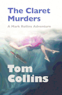 bokomslag The Claret Murders: A Mark Rollins Adventure