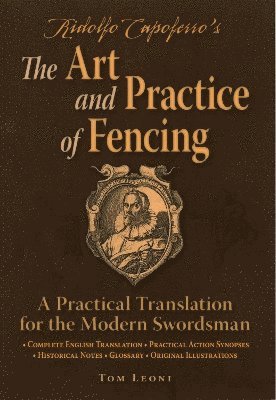 Tom Leoni - Ridolfo Capoferro's The Art and Practice of Fencing, Häftad