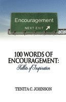 Tenita C. Johnson, Akia Walton, Valerie J. Lewis Coleman - 100 Words of Encouragement: Tidbits of Inspiration, Häftad
