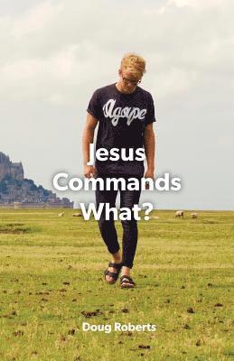 Jesus Commanded What 1