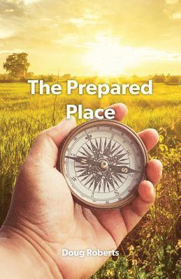 The Prepared Place 1