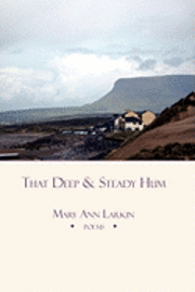 Mary Ann Larkin - That Deep and Steady Hum, Häftad
