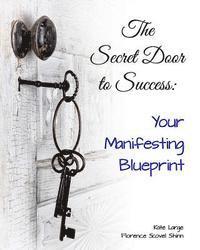 bokomslag The Secret Door to Success: Your Manifestation Blueprint