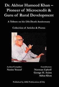 bokomslag Dr. Akhtar Hameed Khan - Pioneer of Microcredit & Guru of Rural Development