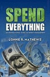 Spend Everything 1