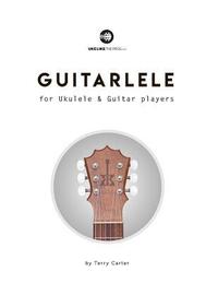 bokomslag Guitarlele for Ukulele and Guitar Players