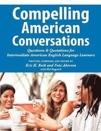 bokomslag Compelling American Conversations