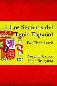 bokomslag Los Secretos del Tenis Espaol