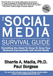 bokomslag The Social Media Survival Guide: Everything You Need to Know to Grow Your Business Exponentially with Social Media