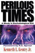 bokomslag Perilous Times: A Study in Eschatological Evil