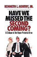 Have We Missed the Second Coming?