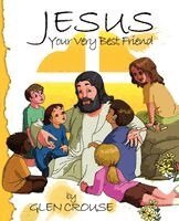 Glen D. Crouse - Jesus: Your Very Best Friend, Häftad