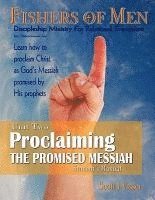 bokomslag Proclaiming the Promised Messiah: Discipleship Ministry for Relational Evangelism - Student's Manual