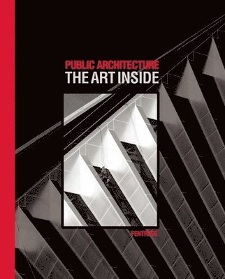 Curtis Fentress, Mary Voelz Chandler - Public Architecture, Inbunden