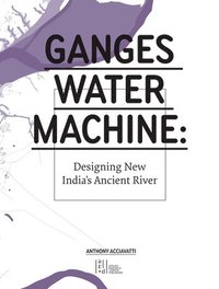 bokomslag Ganges Water Machine