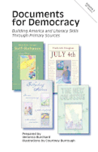 Documents for Democracy: Building America and Literacy Skills Through Primary Sources 1