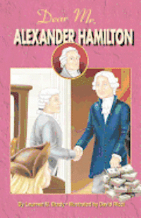bokomslag Dear Mr. Alexander Hamilton: Student Edition