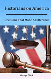 bokomslag Historians on America: Decisions That Made A Difference