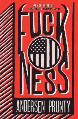 Andersen Prunty - Fuckness, Häftad